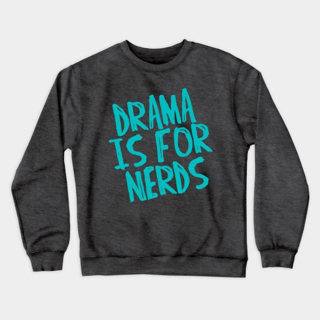 Drama Crewneck Sweatshirt by linarangel